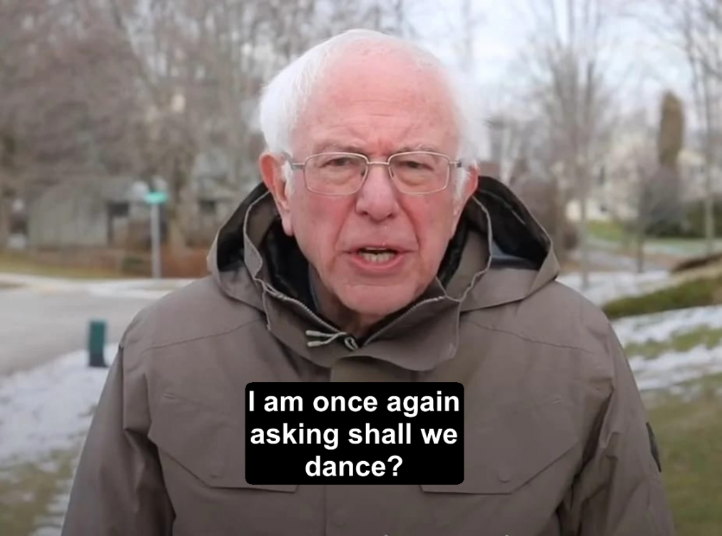 Bernie Sanders I Am Once Again Asking Meme Generator - Piñata